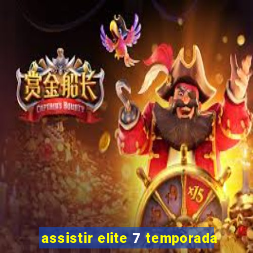 assistir elite 7 temporada